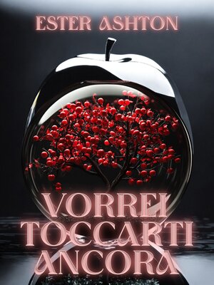 cover image of Vorrei toccarti ancora